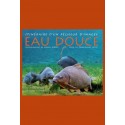 EAU DOUCE. ITINERAIRE D'UN PECHEUR D'IMAGES