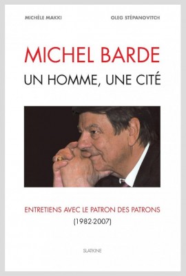 MICHEL BARDE. UN HOMME, UNE CITE