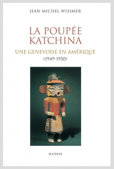 LA POUPEE KATCHINA. UNE GENEVOISE EN AMERIQUE (1949-1950)