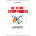 LA LIBERTE CACOPHONIQUE. ESSAI SUR LA CRISE DES DROITES SUISSES