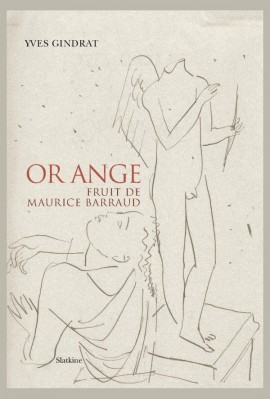 OR ANGE. FRUIT DE MAURICE BARRAUD. ESSAI.