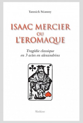 ISAAC MERCIER OU L'EROMAQUE