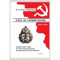 FACE AU COMMUNISME (1905-1950). QUAND GENEVE ETAIT LE CENTRE DU MOUVEMENT ANTICOMMUNISTE INTERNATIONAL