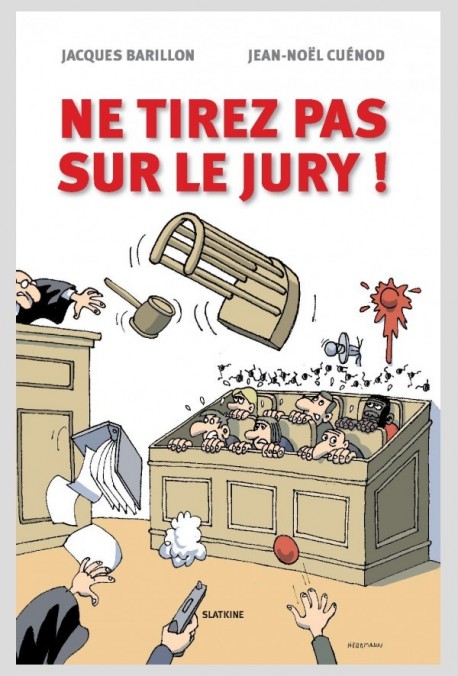 NE TIREZ PAS SUR LE JURY!