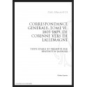 CORRESPONDANCE GENERALE T6 : DE CORINNE VERS DE L'ALLEMAGNE. 1805-1809