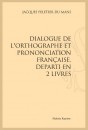 DIALOGUE DE L'ORTHOGRAPHE ET PRONONCIATION FRANÇAISE