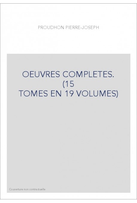 OEUVRES COMPLETES. (15 TOMES EN 19 VOLUMES)