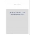 OEUVRES COMPLETES. OEUVRES DIVERSES.