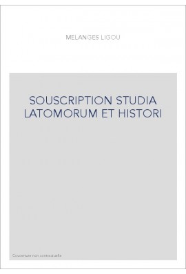 SOUSCRIPTION STUDIA LATOMORUM ET HISTORI