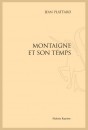 MONTAIGNE ET SON TEMPS