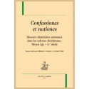 CONFESSIONES ET NATIONES. DISCOURS IDENTITAIRES NATIONAUX DANS LES CULTURES CHRÉTIENNES : MOYEN ÂGE – XXE S.