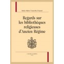 REGARDS SUR LES BIBLIOTHÈQUES RELIGIEUSES D’ANCIEN RÉGIME