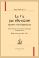 LA VIE PAR ELLE-MÊME ET AUTRES ÉCRITS BIOGRAPHIQUES