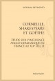 CORNEILLE, SHAKESPEARE ET GOETHE