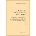 CORNEILLE, SHAKESPEARE ET GOETHE