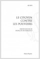 LE CITOYEN CONTRE LES POUVOIRS