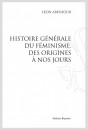 HISTOIRE GÉNÉRALE DU FÉMINSIME, DES ORIGINES À NOS JOURS