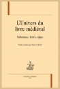 L'UNIVERS DU LIVRE MÉDIÉVAL. SUBSTANCE, LETTRE, SIGNE