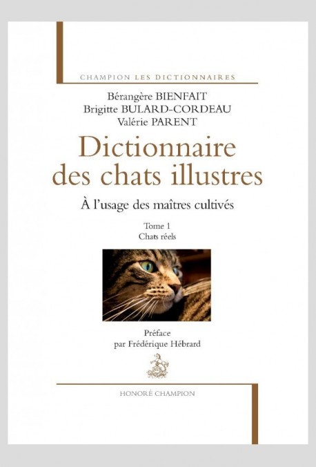 DICTIONNAIRE DES CHATS ILLUSTRES TOME 1 - CHATS RÉELS