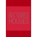 THE LITTLE BOOK ON BIG SWISS HOUSES