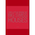 THE LITTLE BOOK ON BIG SWISS HOUSES