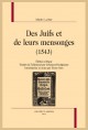 DES JUIFS ET DE LEURS MENSONGES (1543)