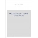 MELANCOLIE ET GENRE EPISTOLAIRE