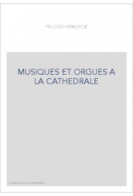 MUSIQUES ET ORGUES A LA CATHEDRALE