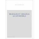 MUSIQUES ET ORGUES A LA CATHEDRALE