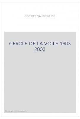 CERCLE DE LA VOILE 1903 2003