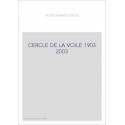 CERCLE DE LA VOILE 1903 2003