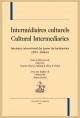 INTERMÉDIAIRES CULTURELS. SÉMINAIRE INTERNATIONAL DES JEUNES DIX-HUITIÉMISTES (2010 : BELFAST)
