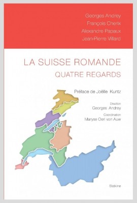 LA SUISSE ROMANDE. QUATRE REGARDS