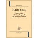 L'OPÉRA MENTAL. FORMES ET ENJEUX DE L’ÉCRITURE DU SPECTACLE CHEZ JEAN-JACQUES ROUSSEAU