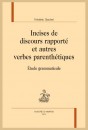INCISES DE DISCOURS RAPPORTÉ ET AUTRES VERBES PARENTHÉTIQUES