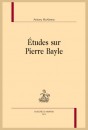 ÉTUDES SUR PIERRE BAYLE