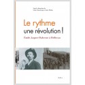 LE RYTHME, UNE RÉVOLUTION ! EMILE JAQUES-DALCROZE A HELLERAU.