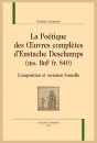 LA POÉTIQUE DES OEUVRES COMPLÈTES D'EUSTACHE DESCHAMPS (MS. BNF FR. 840)