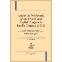 AUTOUR DU DICTIONARIE OF THE FRENCH AND ENGLISH TONGUES DE RANDLE COTGRAVE