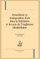 SYNESTHÉSIE ET TRANSPOSITION D'ART DANS LA LITTÉRATURE ET LES ARTS DE L'ANGLETERRE ÉLISABÉTHAINE