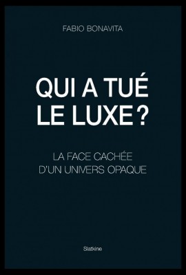 QUI A TUÉ LE LUXE?