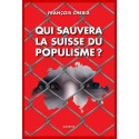 QUI SAUVERA LA SUISSE DU POPULISME?