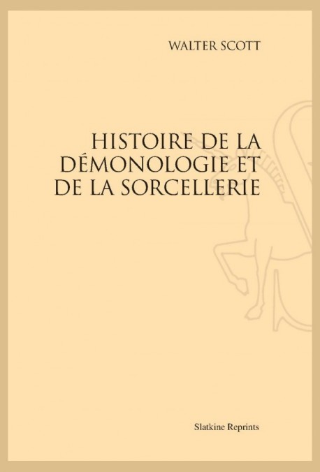 HISTOIRE DE LA DÉMONOLOGIE ET DE LA SORCELLERIE