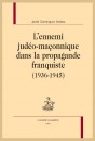 L'ENNEMI JUDÉO-MAÇONNIQUE DANS LA PROPAGANDE FRANQUISTE (1936-1945)