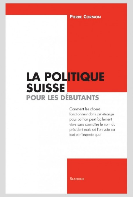 LA POLITIQUE SUISSE POUR LES DÉBUTANTS