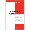 LA POLITIQUE SUISSE POUR LES DÉBUTANTS