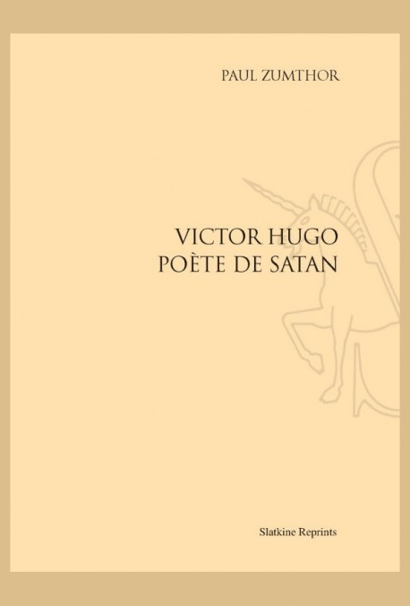 VICTOR HUGO POÈTE DE SATAN