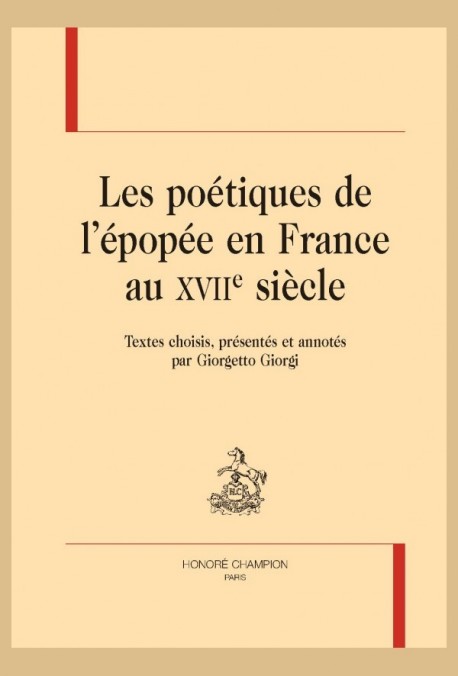LES POÉTIQUES DE L'ÉPOPÉE EN FRANCE AU XVIIE SIÈCLE