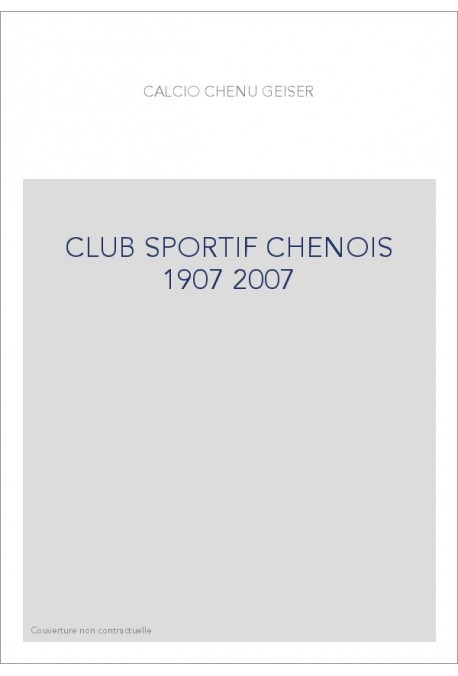 CLUB SPORTIF CHENOIS 1907 2007
