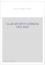 CLUB SPORTIF CHENOIS 1907 2007